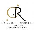 Advogado Correspondente Jurídico: Caroline  Rodrigues