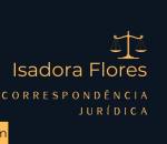Advogado Correspondente Jurídico: Isadora Flores