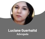 Advogado Correspondente Jurídico: Luciane Guerhaltd
